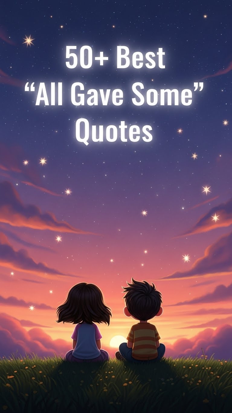 36 Inspiring "All Gave Some" Quotes on Sacrifice & Contribution 36 Inspiring "All Gave Some" Quotes on Sacrifice & Contribution - Motivational content from ShareVault about inspiration