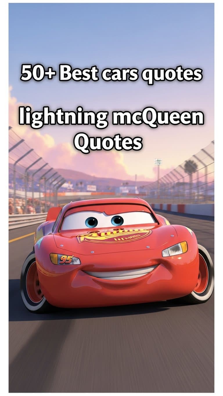 40+ Inspiring Cars Quotes: Lightning McQueen's Wisdom