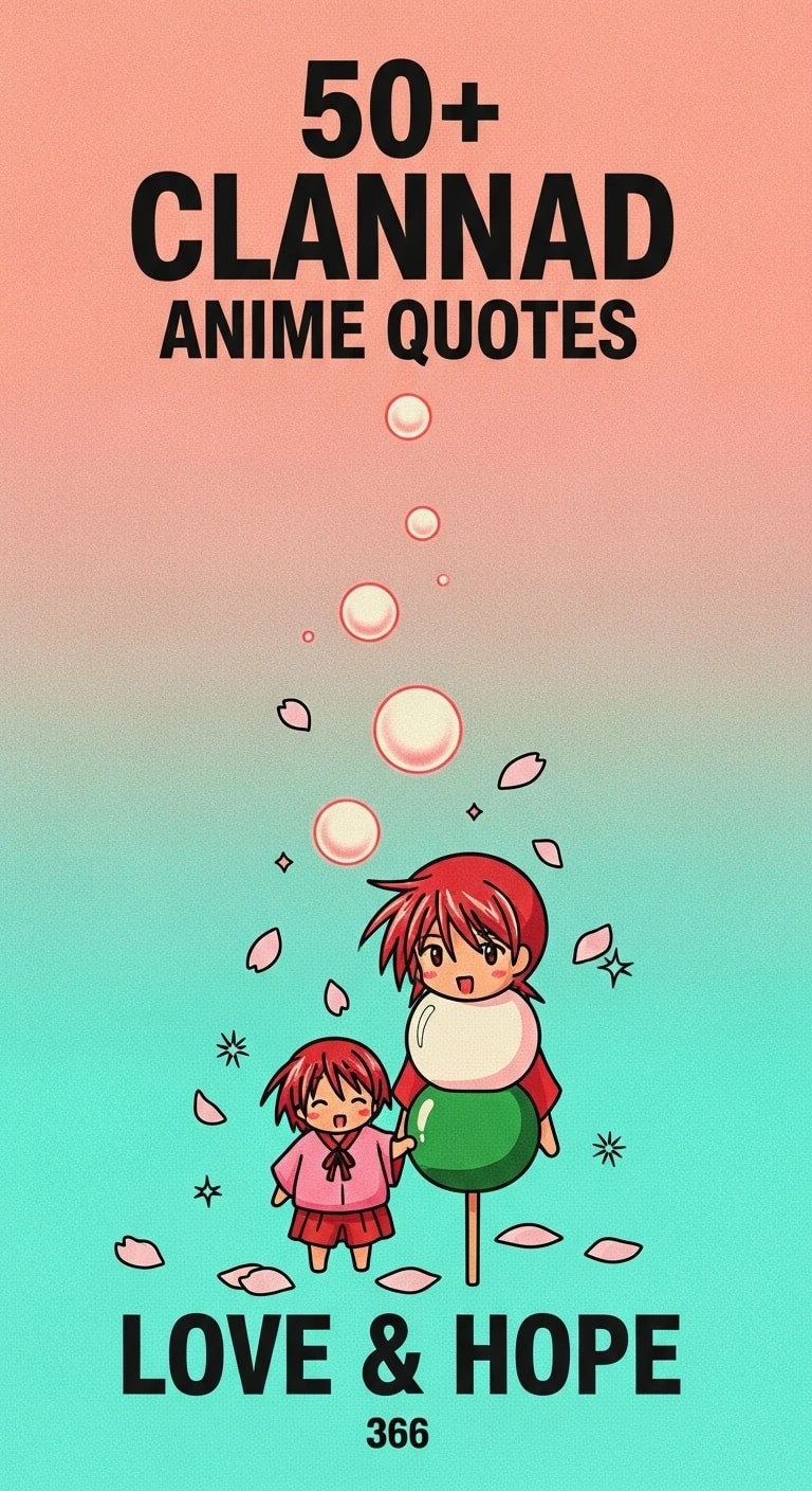 Clannad Anime Quotes: Unforgettable Love & Life Lessons Clannad Anime Quotes: Unforgettable Love & Life Lessons - Motivational content from ShareVault about love & relationships