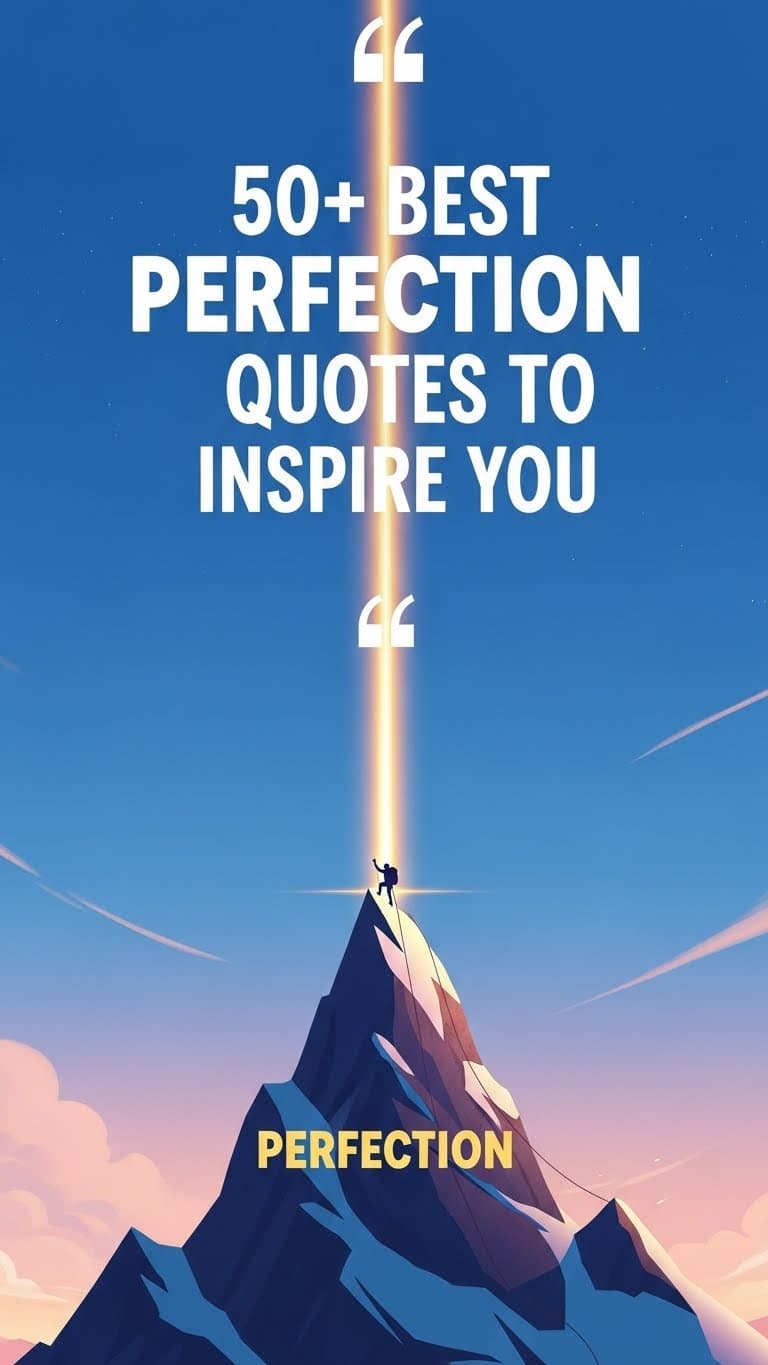40 Inspiring Quotes About Perfection & Progress